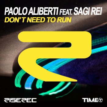 Paolo Aliberti feat. Sagi Rei Don't Need To Run - Club Re-Edit