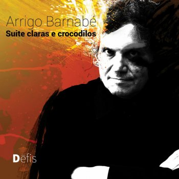 Arrigo Barnabé Suíte Claras e Crocodilos