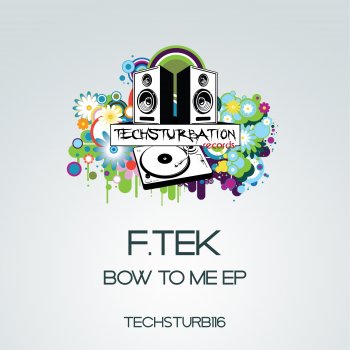 F.Tek Time To Bow - Original Mix