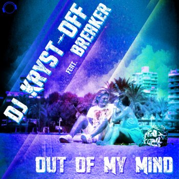 DJ Kryst-Off feat. Breaker Out Of My Mind (Wolfie Remix)