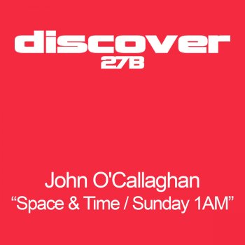 John O'Callaghan Sunday 1AM (Original Mix)