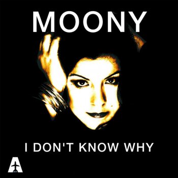 Moony I Don't Know Why (Viale & DJ Ross Radio Cut)