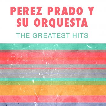 Perez Prado y Su Orquesta Mambo del Amor