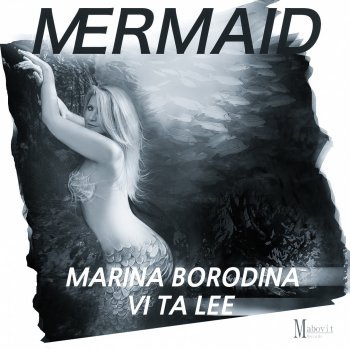 Marina Borodina feat. Vi Ta Lee Mermaid (feat. Vi Ta Lee)