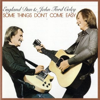 England Dan & John Ford Coley We'll Never Have to Say Goodbye Again