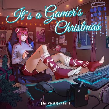 The Chalkeaters feat. Natalia Natchan It's a Gamer's Christmas