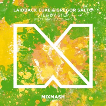 Laidback Luke feat. Gregor Salto & Mavis Acquah Step By Step (Radio Edit)
