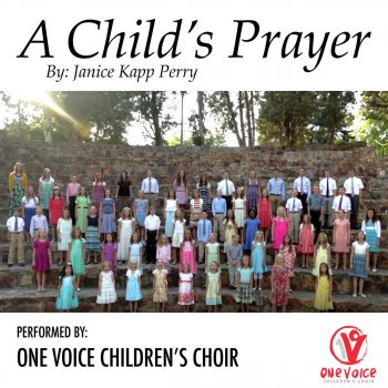 One Voice Children's Choir feat. Chloe Ravarino A Child's Prayer