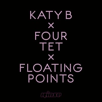 Katy B feat. Four Tet & Floating Points Calm Down
