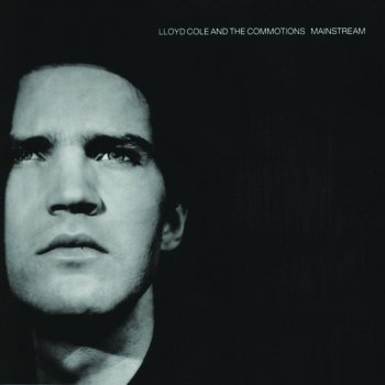 Lloyd Cole & Lloyd Cole & The Commotions These Days