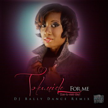 Tolumide For Me (DJ Bally Dance Remix)