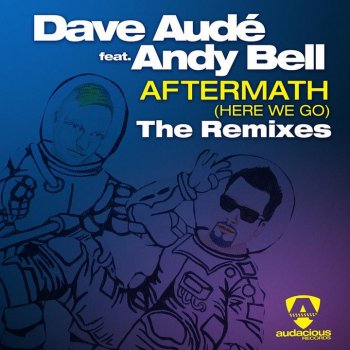 Dave Aude feat. Andy Bell Aftermath (Here We Go) (Ralphi Rosario club)