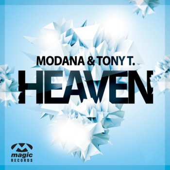 Modana & Tony T. Heaven - Magic Trix Edit