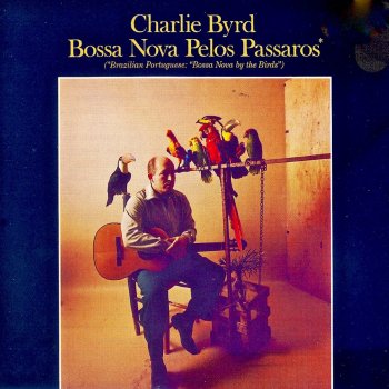 Charlie Byrd Ela Me Deixou (Remastered)
