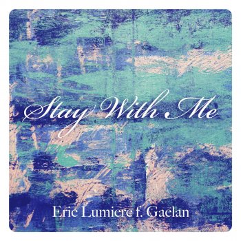Eric Lumiere Stay With Me (Cover)