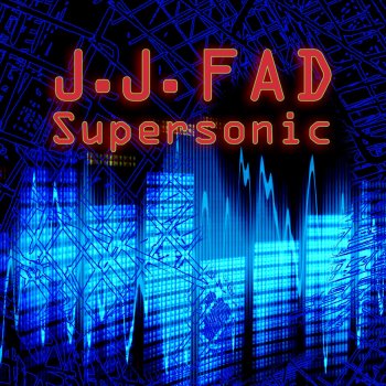 J.J. Fad Supersonic (Re-Recorded / Remastered)