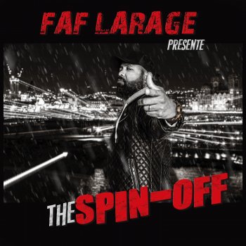 Faf Larage The Spin-Off (feat. Dj Djel)