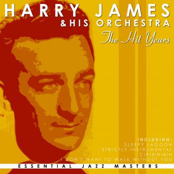 Harry James & His Orchestra I Don't Want To Walk Without You
