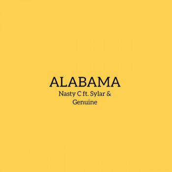 Nasty C feat. Genuine & Sylar Alabama
