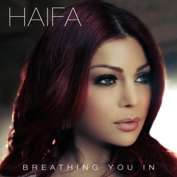 Haifa Wehbe Breathing You In