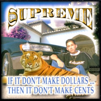 Supreme If It Don't Make Dollars Then It Don't Make Cents