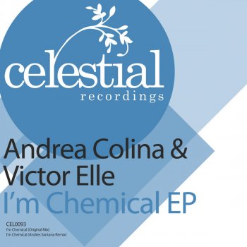 Andrea Colina & Victor Elle I'm Chemical (Andres Santana Remix)