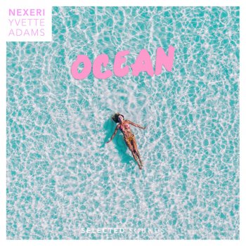 Nexeri feat. Yvette Adams Ocean
