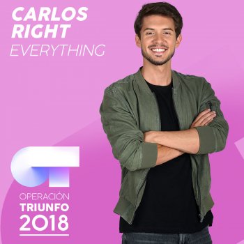 Carlos Right Everything (Operación Triunfo 2018)