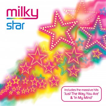 Milky Just the Way You Are
