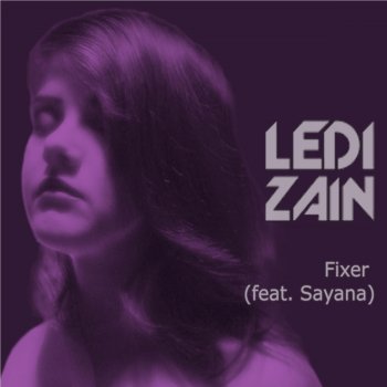 LediZain feat. Sayana Fixer