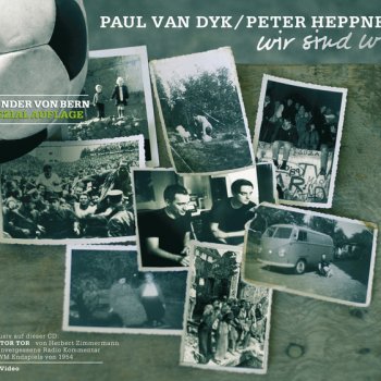 Paul van Dyk feat. Peter Heppner Wir sind Wir - PvD Club Mix