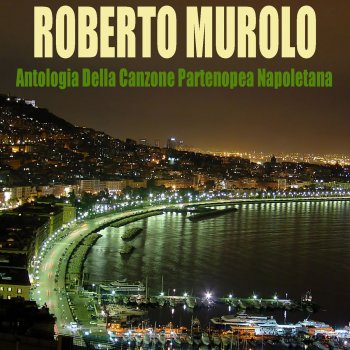 Roberto Murolo Addioa a Napole