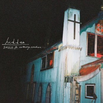 Sullii feat. nothing,nowhere. Hidden (feat. Nothing,Nowhere.)