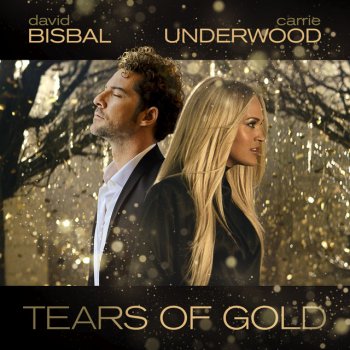 David Bisbal feat. Carrie Underwood Tears Of Gold