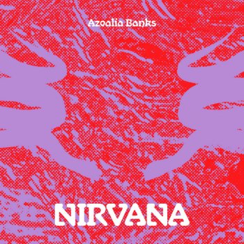 Azealia Banks Nirvana