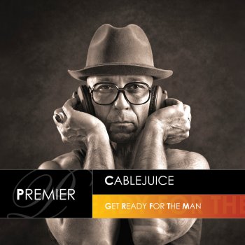 Cablejuice Get Ready for the Man (John Jacobsen & Anzwer Remix)