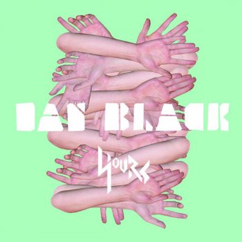 Dan Black Yours (Black Devil Disco Club Mix)