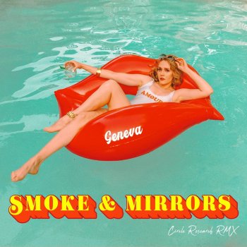 Geneva Smoke & Mirrors - Circle Research Remix