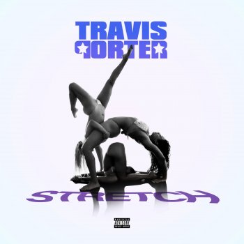 Travis Porter Stretch