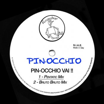 Pin-Occhio Pinocchio Vai!! - Bruto Bruto Mix