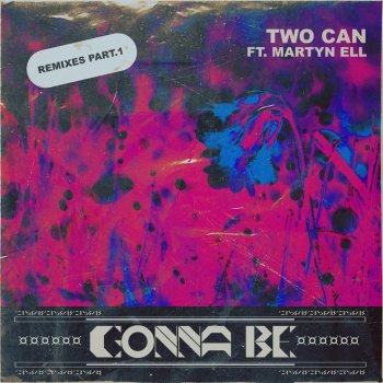 Two Can feat. Martyn Ell & Teez Gonna Be - Teez Remix