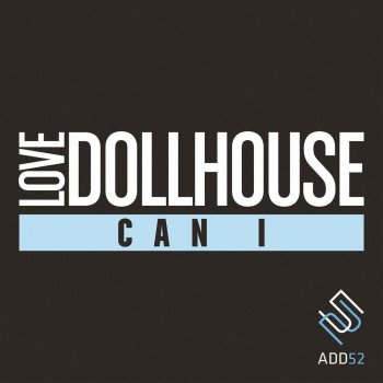 Love Dollhouse Can I