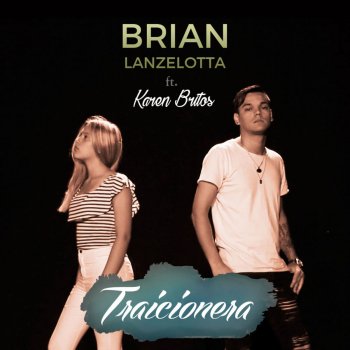 Brian Lanzelotta feat. Karen Britos Traicionera