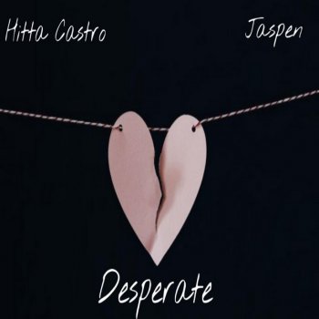 Hitta Castro feat. Jaspen Desperate