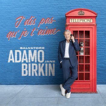 Salvatore Adamo feat. Jane Birkin J'dis pas qu'je t'aime