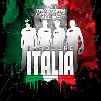 Traxtorm Gangstaz Allied Hardcore Italia