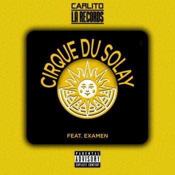 Carlito feat. Examen CIRQUE DU SOLAY