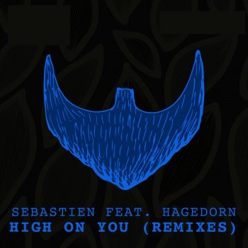 Sebastien feat. Hagedorn High On You (Original Sax Mix)