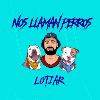 Lotiar Mateus Nos Llaman Perros