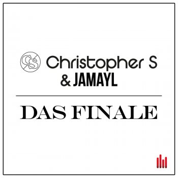 Christopher S feat. Jamayl Das Finale